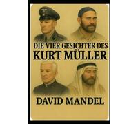 Die vier Gesichter des Kurt Müller