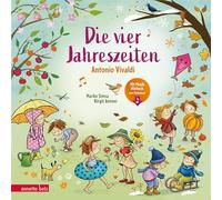 Die vier Jahreszeiten: Eine Geschichte zur Musik von Antonio Vivaldi | Das Bilderbuch für Kinder ab 3 eröffnet einen spielerischen Zugang zu klassischer Musik