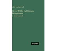Die vier Töchter des Rittmeister Schimmelmann: in Großdruckschrift