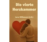Die vierte Herzkammer: Die Fortsetzung des Romans "Briefe der Hoffnung"