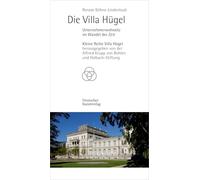 Die Villa Hügel: Unternehmerwohnsitz im Wandel der Zeit