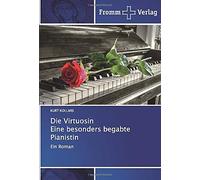 Die Virtuosin Eine Besonders Begabte Pianistin