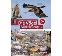 Die Vögel Mitteleuropas: Das große Fotobestimmungsbuch