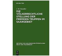 Die Völkerrechtliche Stellung Der Fremden Truppen Im Saargebiet