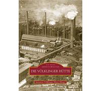 Die Völklinger Hütte