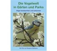 Die Vogelwelt in Gärten und Parks Hoffmann, Susanne (Auteur)