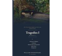 Die Volledige Werke van William Shakespeare, Boekdeel 5: Tragedies I: Antonius en Cleopatra, Coriolanus, Hamlet, Prins van Denemarke...
