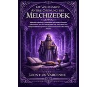 Die Vollständige Antike Ordnung des Melchizedek