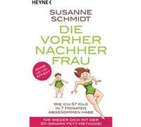 Die Vorher-Nachher-Frau | Susanne Schmidt Susanne Schmidt (Auteur)