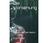 Die Vorsehung: Algorithmus der Matrix
