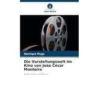 Die Vorstellungswelt im Kino von João César Monteiro