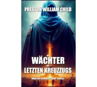 Die Wächter des letzten Kreuzzugs