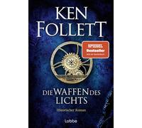 Die Waffen des Lichts: Historischer Roman