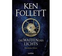 Die Waffen des Lichts: Historischer Roman