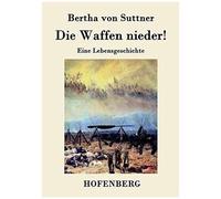 Die Waffen Nieder!