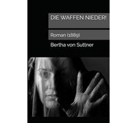 DIE WAFFEN NIEDER!: Roman (1889)