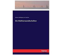 Die Wahlverwandtschaften
