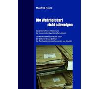 Die Wahrheit darf nicht schweigen: Das Unternehmen »Wüste« und die Konzentrationslager im Zollernalbkreis. Der Reichsstatthalter Wilhelm Murr. Der ... Reichsaußenminister Konstantin von Neurath.
