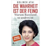 Die Wahrheit ist der Feind: Warum Russland so anders ist