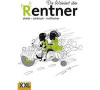 Die Wahrheit Über Rentner