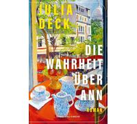 Die Wahrheit über Ann Roman | Das berührende Porträt einer liebevollen Mutter-Tochter-Beziehung - in der Übersetzung von Sina de Malafosse - Julia Deck - Nagel & Kimche - ebook (ePub) - Livre