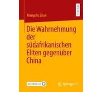 Die Wahrnehmung Der Südafrikanischen Eliten Gegenüber China