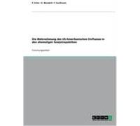 Die Wahrnehmung des US-Amerikanischen Einflusses in den ehemaligen Sowjetrepubliken Sch„r, P., Wunderli, D., Kaufmann, F. (Auteur)