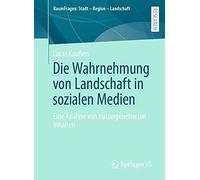 Die Wahrnehmung Von Landschaft In Sozialen Medien
