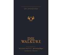 Die Walküre: An Overture · after Richard Wagner