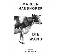 Die Wand: Roman