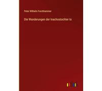 Die Wanderungen der Inachostochter Io