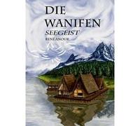 Die Wanifen | Rene´ Anour Rene´ Anour (Auteur)