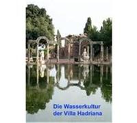 Die Wasserkultur der Villa Hadriana