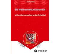 Die Weihnachtsguckschachtel: Vivi und Sam schreiben an das Christkind