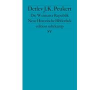 Detlev Peukert – Die Weimarer Republik – Krisenjahre der Klassischen Moderne