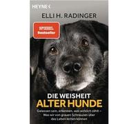 Die Weisheit alter Hunde | Elli H. Radinger Elli H. RadingerElli H. Radinger (Auteur)