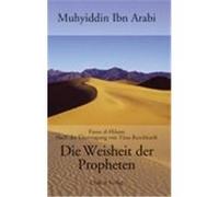 Die Weisheit der Propheten Muhyiddin, Ibn Arabi (Auteur)