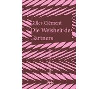 Die Weisheit des Gärtners