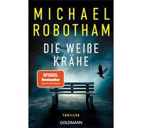 Die weiße Krähe: Thriller - Der SPIEGEL-Bestseller jetzt im Taschenbuch