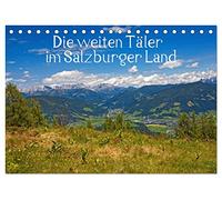 Die weiten Täler im Salzburger Land (Tischkalender 2026 DIN A5 quer), CALVENDO Monatskalender: Täler, Berge und Seen im Salzburger Land