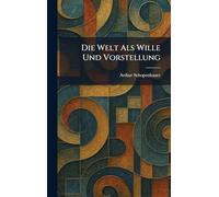 Die Welt Als Wille Und Vorstellung