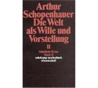 Die Welt als Wille und Vorstellung II Schopenhauer, Arthur (Auteur)