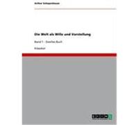 Die Welt als Wille und Vorstellung Schopenhauer, Arthur (Auteur)