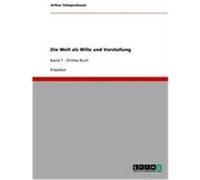 Die Welt als Wille und Vorstellung Schopenhauer, Arthur (Auteur)