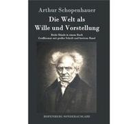 Die Welt als Wille und VorstellungBeide Bnde in einem Buch Groformat mit groer Schrift und breitem Rand - Arthur Schopenhauer - BoD Third Party Titles - L Arthur SchopenhauerArthur Schopenhauer (Auteu