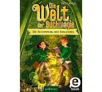 Die Welt der Buchmagie: Die Welt der Buchmagie - Die Bestimmung der Bibliothek - Mela Nagel - arsEdition - ebook (ePub) - Livre