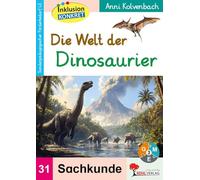 Die Welt der Dinosaurier | Sachunterricht Biologie Klasse 3-6 | Sonderpädagogisches Fördermaterial Inklusion & Förderbedarf LE | 3 Niveaustufen Differenzierung | Kopiervorlagen mit A3-Poster | Lösung