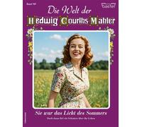Die Welt der Hedwig Courths-Mahler 787 Sie war das Licht des Sommers - Eva Berger co Kai Klimoint - Bastei Lübbe - ebook (ePub) - Livre