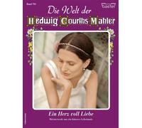 Die Welt der Hedwig Courths-Mahler 791 Ein Herz voll Liebe - Eva Berger - Bastei Lübbe - ebook (ePub) - Livre