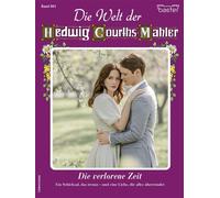 Die Welt der Hedwig Courths-Mahler 801 Die verlorene Zeit - Renate Busch - Bastei Lübbe - ebook (ePub) - Livre